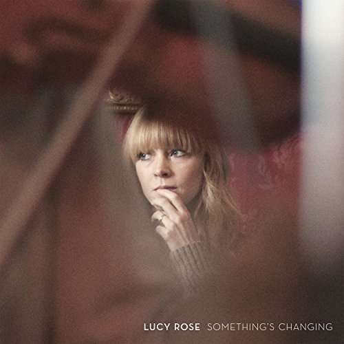 Something's Changing - Lucy Rose - Musik - ALTERNATIVE - 0827590138117 - 7. juli 2017