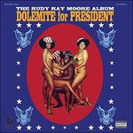 Dolemite for President - Rudy Ray Moore - Music - DOLEMITE - 0829357010117 - September 9, 2016