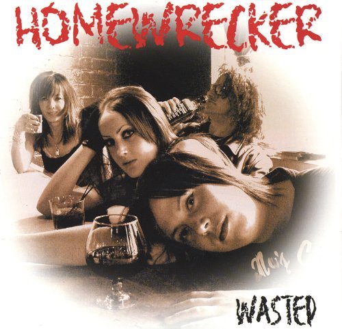 Cover for Homewrecker · Wasted (CD) (2005)