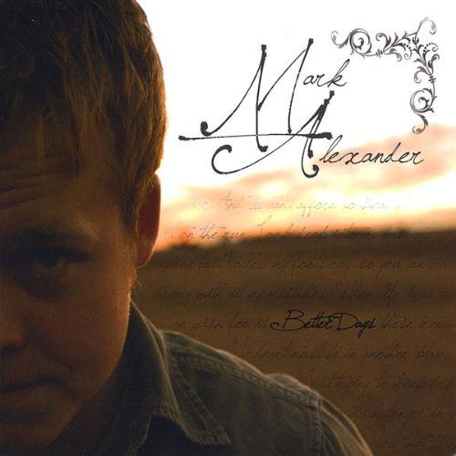 Cover for Mark Alexander · Better Days (CD) (2009)