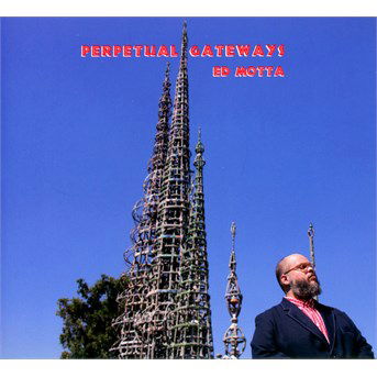 Perpetual Gateways - Ed Motta - Musique - Musthavejazz/Membran - 0885150341117 - 5 février 2016