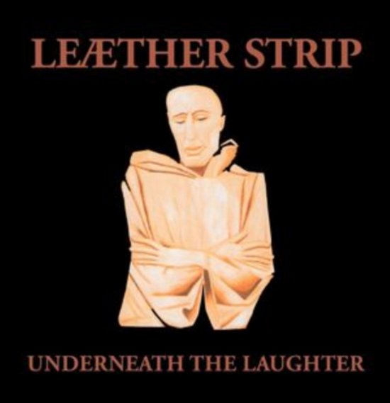 Underneath The Laughter - Leaether Strip - Music - CLEOPATRA - 0889466439117 - December 8, 2023