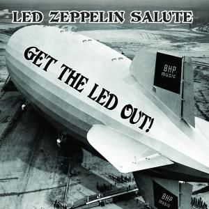 Get the Led Out - Led Zeppelin Salute - Various Artists - Musikk - BHP Music - 0890133001117 - 16. juni 2017