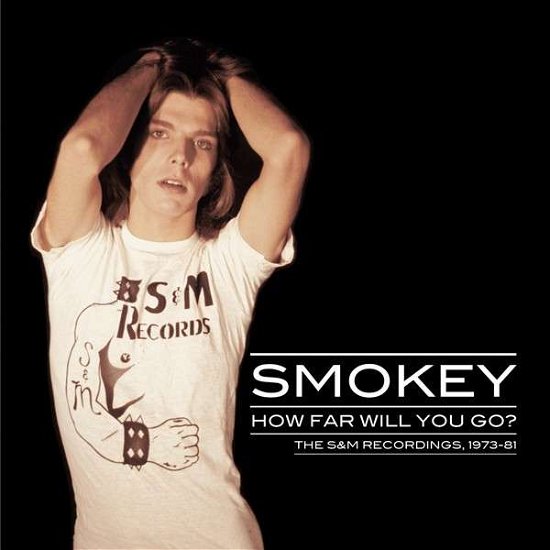 Cover for Smokey · How Far Will You Go? - the S&amp;m Recordings 1973-81 (LP) (2018)