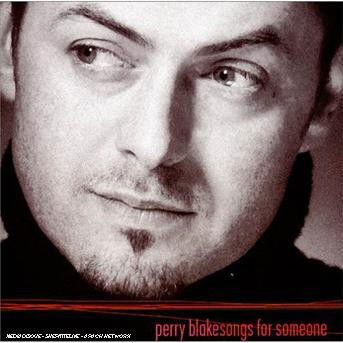 Cover for Perry Blake · Songs for Someone (CD) (2007)