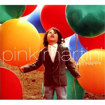 Cover for Pink Martini · Get Happy (CD) (2017)