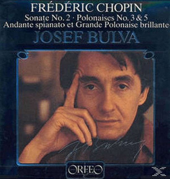 Cover for Josef Bulva · * Sonate 2Op.35/Polonaise 3+5/Grande Polonaise op.22 (LP) (1984)