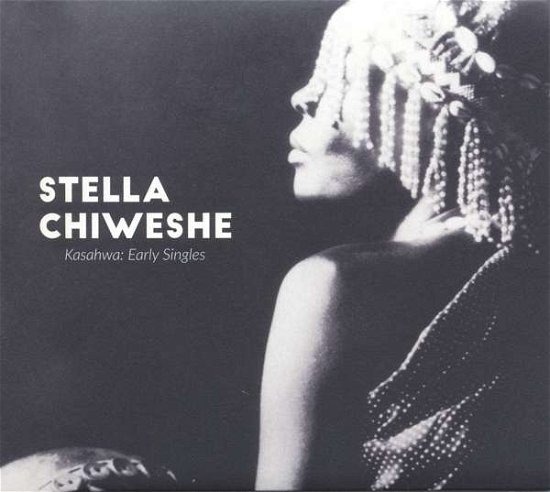 Cover for Stella Chiweshe · Kasahwa: Early Singles (LP) (2018)