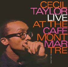 Cover for Cecil Taylor · Live at the Cafe Montmartre (CD) [Japan Import edition] (2010)