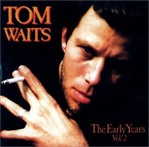 Cover for Tom Waits · Early Years Vol.2 (CD) [Japan Import edition] (2021)