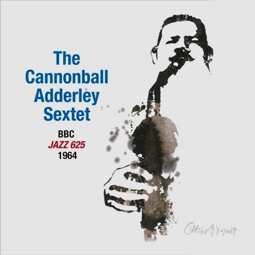 Cover for Cannonball Adderley · Bbc Jazz 625-1964 (CD) [Japan Import edition] (2017)