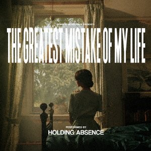 Cover for Holding Absence · Greatest Mistkae Of My Life (CD) [Japan Import edition] (2021)