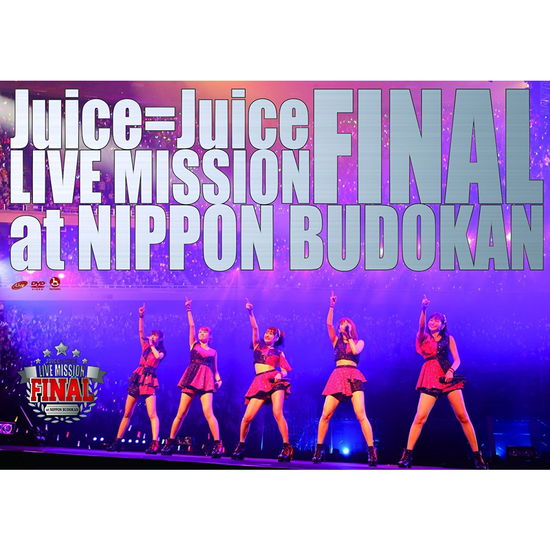 Cover for Juice=juice · Juice=juice Live Mission Final at Nippon Budokan (MDVD) [Japan Import edition] (2017)