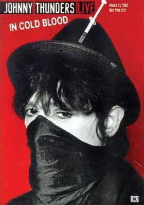 Live In Cold Blood - Johnny Thunders  - Musik - Dvd - 5018755215117 - 