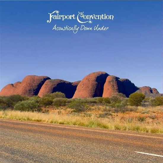 Acoustically Down Under - Fairport Convention - Musik - Talking Elephant - 5028479008117 - 26. januar 2015