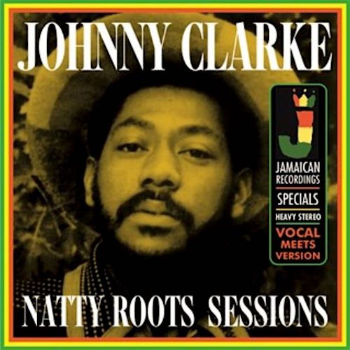 Cover for Johnny Clarke · Natty Roots Sessions (LP) (2016)