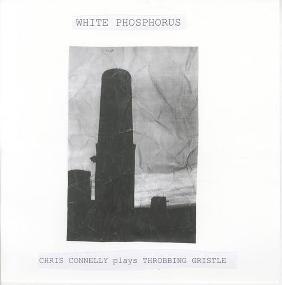 Cover for Chris Connelly · White Phosphorus (Chris Connelly Plays Throbbing Gristle) (LP) (2025)