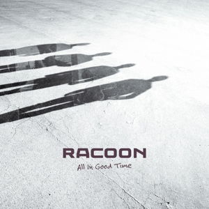 All In Good Time - Racoon - Muzyka - PLAY IT AGAIN SAM - 5414939864117 - 12 lutego 2015