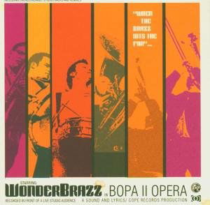 Bopa II Opera - Wonderbrazz - Music - VME - 5706725900117 - February 1, 2004