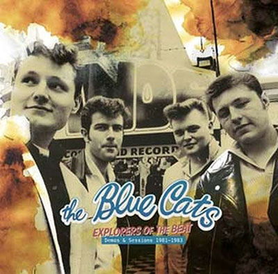 Explorers of the Beat - Demos and Sessions 1981-1983 - The Blue Cats - Musikk - BLUELIGHT RECORDS - 6418594323117 - 3. februar 2023