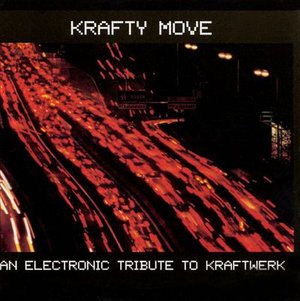 Cover for Krafty Move · An Electronic Tribute to Kraft (CD) (1997)