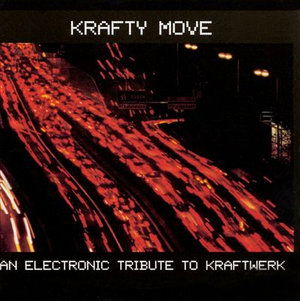 An Electronic Tribute to Kraft - Krafty Move - Music - Energy Rekords - 7393412015117 - November 17, 1997