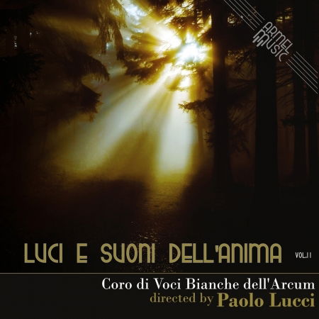 Cover for Coro Di Voci Bianche Dell'arcum · Coro Di Voci Bianche Dell'arcum - Luci E Suoni Dell'anima Vol.2 (super Jewell Box) (CD) (2018)