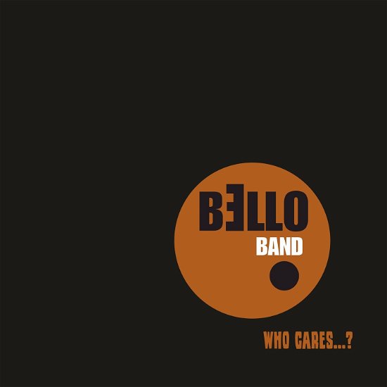 Cover for Bello Band · Who Cares (CD) (2021)