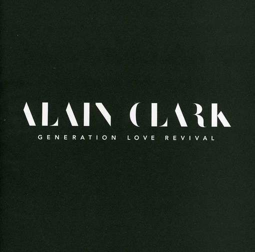 Cover for Alain Clark · Generation Love Revival (CD) (2012)