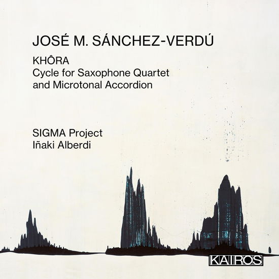 Jose M Sanchez-verdu: Khora Cycle for Saxophone - Sigma Project / Alberdi,inaki - Musikk - Kairos Records - 9120010286117 - 3. mai 2024