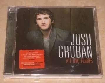 Cover for Josh Groban · All That Echoes (CD) [Deluxe edition] (2013)