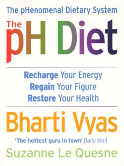 Cover for Bharti Vyas · The PH Diet: The PHenomenal Dietary System (Paperback Book) (2004)