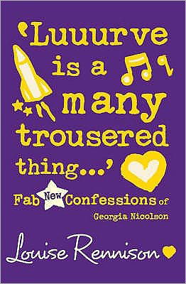 Cover for Louise Rennison · ‘Luuurve is a many trousered thing…’ - Confessions of Georgia Nicolson (Paperback Book) (2008)