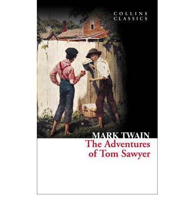 Cover for Mark Twain · The Adventures of Tom Sawyer - Collins Classics (Paperback Bog) (2011)