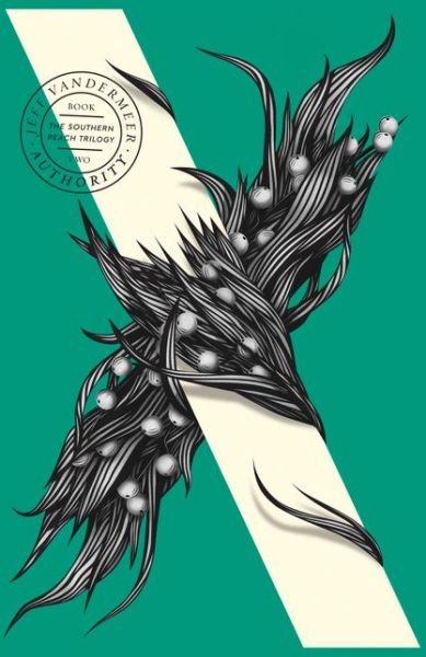 Authority - The Southern Reach Trilogy - Jeff VanderMeer - Books - HarperCollins Publishers - 9780008139117 - July 30, 2015