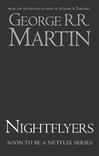 Nightflyers - George R. R. Martin - Libros - HarperCollins Publishers - 9780008296117 - 7 de febrero de 2019