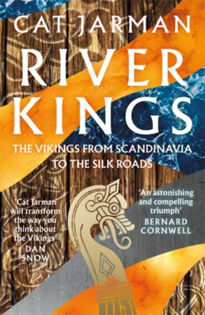 Cover for Cat Jarman · River Kings: The Vikings from Scandinavia to the Silk Roads (Paperback Bog) (2021)