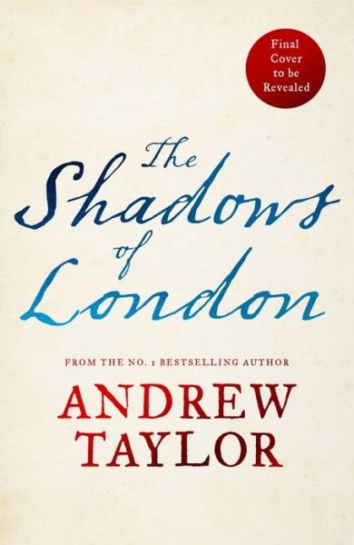 Cover for Andrew Taylor · The Shadows of London - James Marwood &amp; Cat Lovett (Inbunden Bok) (2023)