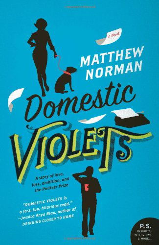 Domestic Violets: a Novel - Matthew Norman - Books - Harper Perennial - 9780062065117 - August 9, 2011
