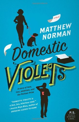 Cover for Matthew Norman · Domestic Violets: a Novel (Paperback Book) [1st Paperback edition] (2011)
