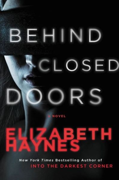 Cover for Elizabeth Haynes · Behind Closed Doors: a Novel (Paperback Bog) (2015)
