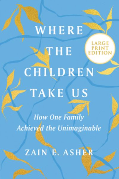 Cover for Zain E. Asher · Where the Children Take Us (N/A) (2022)