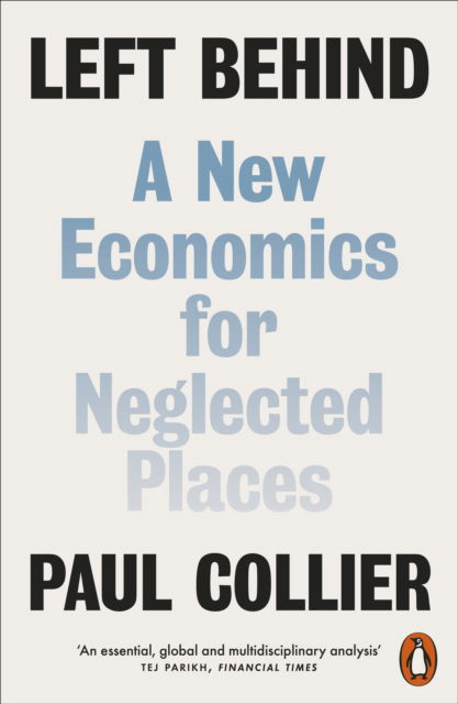 Cover for Paul Collier · Left Behind: A New Economics for Neglected Places (Taschenbuch) (2025)