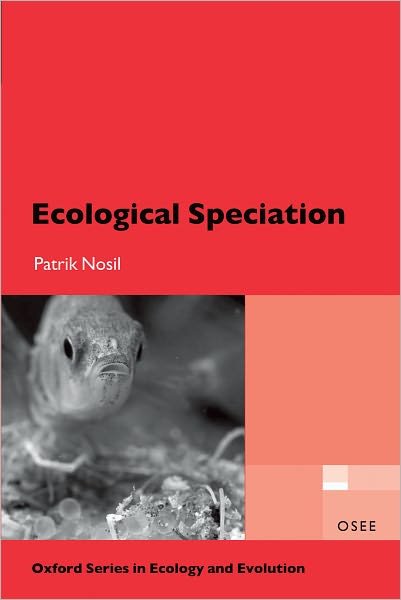 Cover for Nosil, Patrik (Department of Ecology and Evolution, University of Colorado, Boulder, USA) · Ecological Speciation - Oxford Series in Ecology and Evolution (Taschenbuch) (2012)