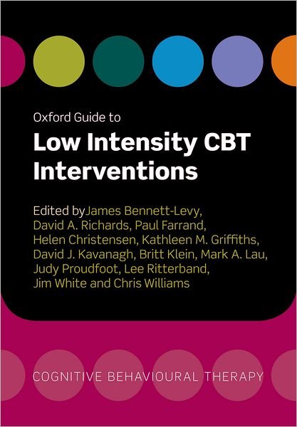 Cover for James Bennett-levy · Oxford Guide to Low Intensity CBT Interventions - Oxford Guides to Cognitive Behavioural Therapy (Taschenbuch) (2010)