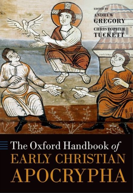 Cover for Andrew Gregory · The Oxford Handbook of Early Christian Apocrypha - Oxford Handbooks (Hardcover Book) (2015)