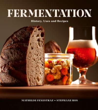 Cover for Mathilde Fenestraz · Fermentation: History, Uses and Recipes (Innbunden bok) (2023)