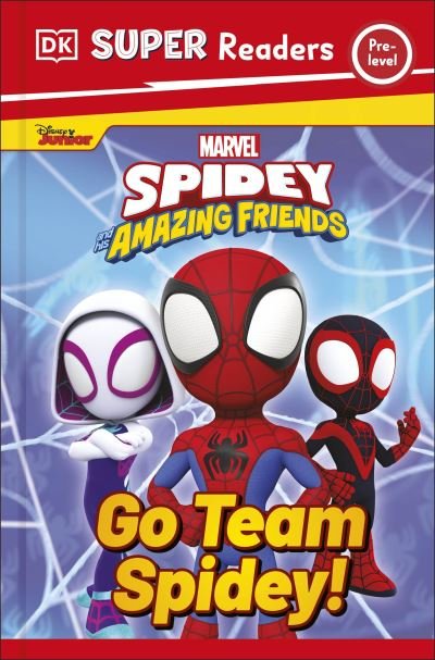 DK Super Readers Pre-Level Marvel Spidey and His Amazing Friends Go Team Spidey! - DK Super Readers - Dk - Livros - Dorling Kindersley Ltd - 9780241718117 - 6 de fevereiro de 2025