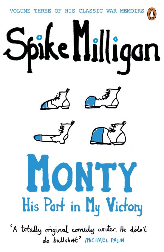 Cover for Spike Milligan · Monty: His Part in My Victory - Spike Milligan War Memoirs (Paperback Bog) (2012)