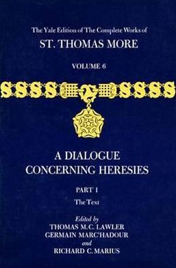 Cover for Thomas More · The Complete Works of St Thomas More - A Dialogue Concerning Herisies V.6 2Pt Set (Hardcover Book) (1981)